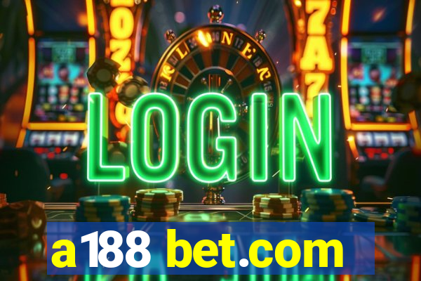 a188 bet.com